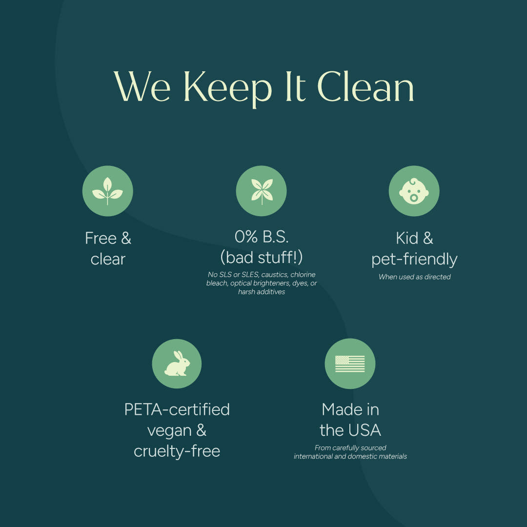 Laundry Detergent Pacs: free & clear, tough on stains, kid & pet-safe, made in the USA.