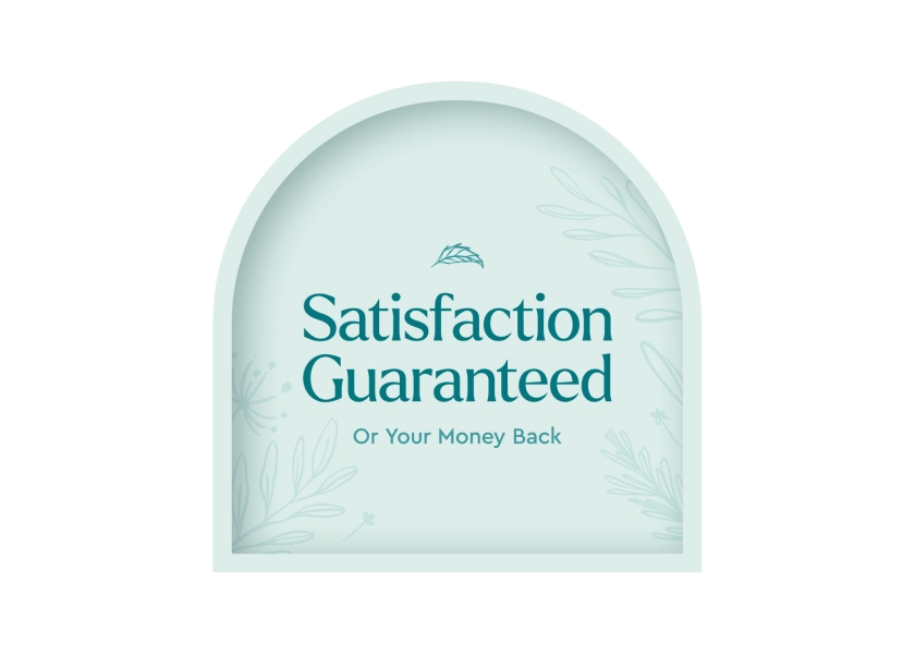 Satisfaction Guaranteed Or Your Money Back