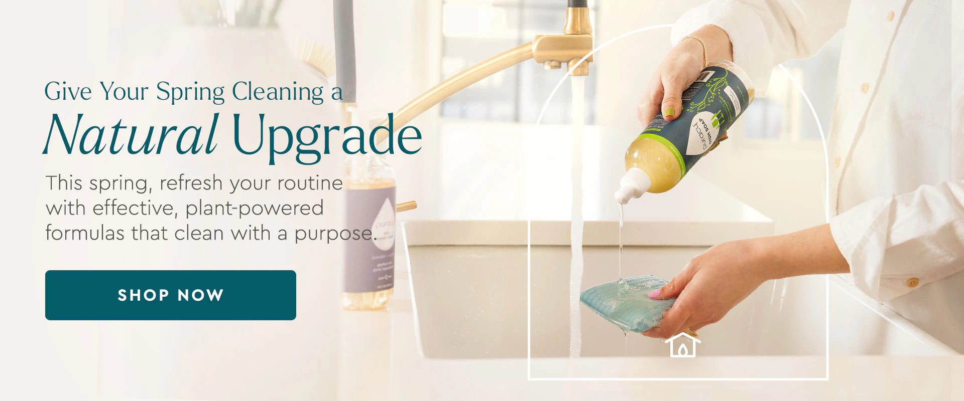 Give Your Spring Cleaning a
Natural Upgrade
This spring, refresh your routine with effective, plant-powered formulas that clean with a purpose.
